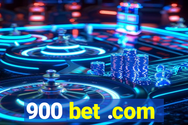 900 bet .com